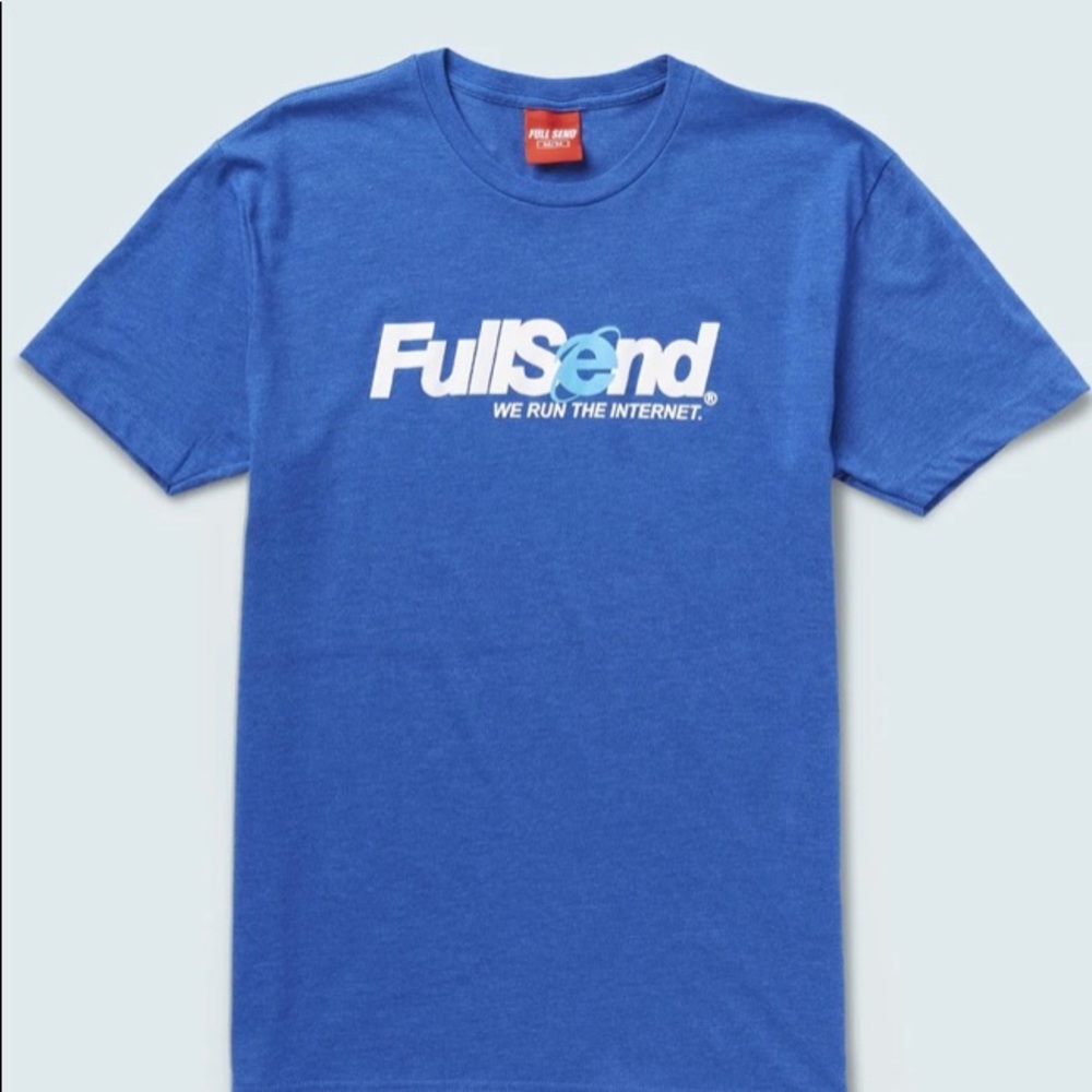 Full Send We Run The Internet T-Shirt
